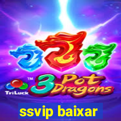 ssvip baixar